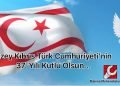 Cumhuriyetimizin 37. Yılı Kutlu Olsun
